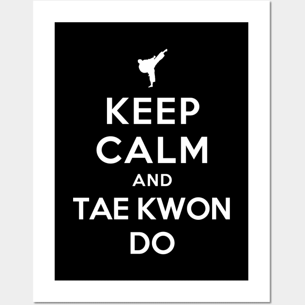 Keep Calm and Taekwondo Wall Art by YiannisTees